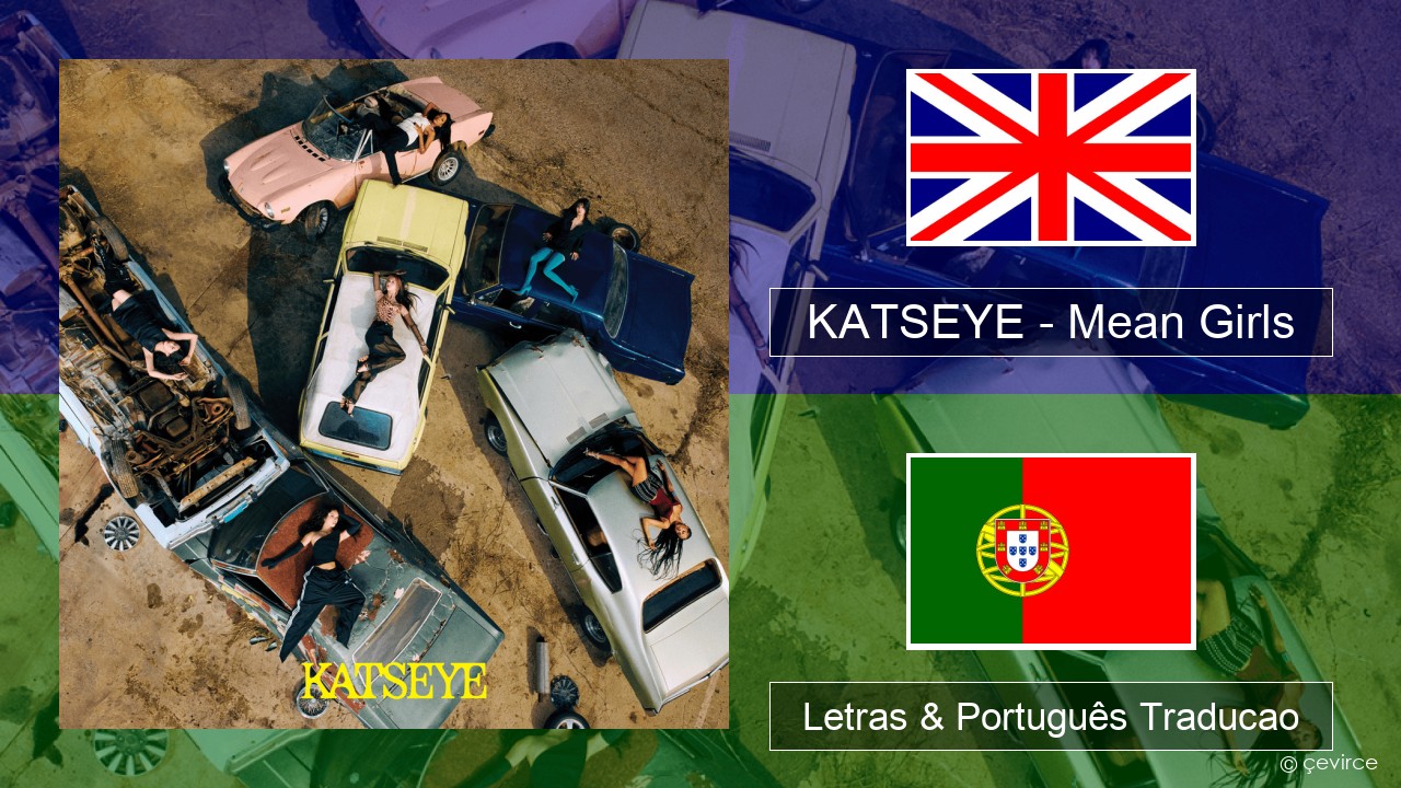KATSEYE – Mean Girls Inglês Letras & Português Traducao