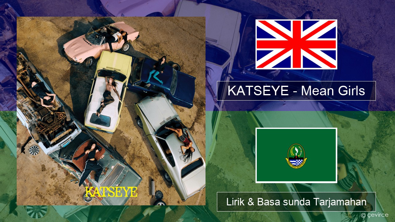 KATSEYE – Mean Girls Basa inggris Lirik & Basa sunda Tarjamahan