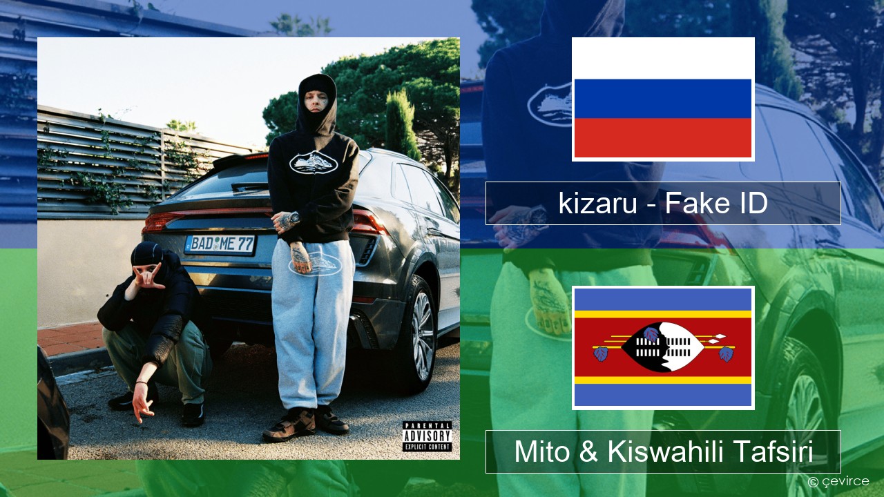 kizaru – Fake ID Kirusi Mito & Kiswahili Tafsiri