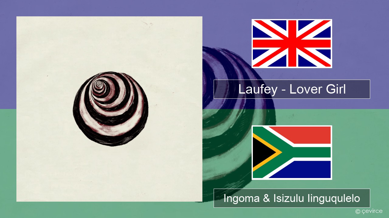 Laufey – Lover Girl Isixhosa Ingoma & Isizulu Iinguqulelo