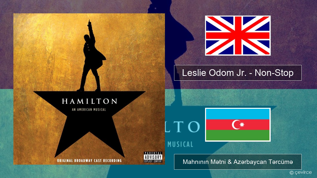 Leslie Odom Jr. – Non-Stop İngilis dili Mahnının Mətni & Azərbaycan Tərcümə
