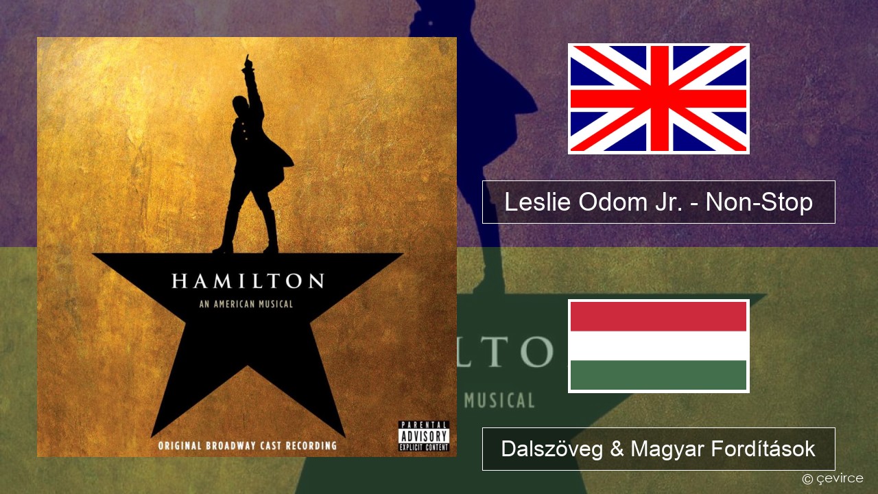 Leslie Odom Jr. – Non-Stop Magyar Dalszöveg & Magyar Fordítások