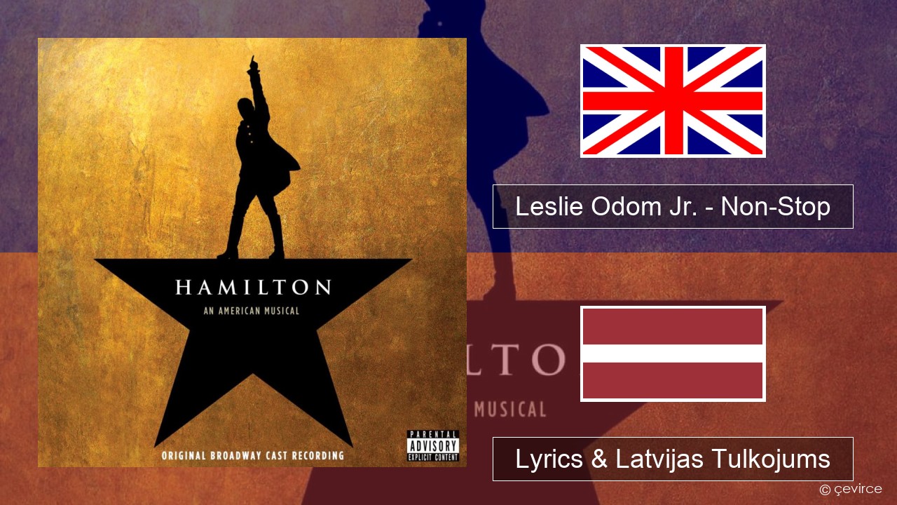 Leslie Odom Jr. – Non-Stop Angļu Lyrics & Latvijas Tulkojums