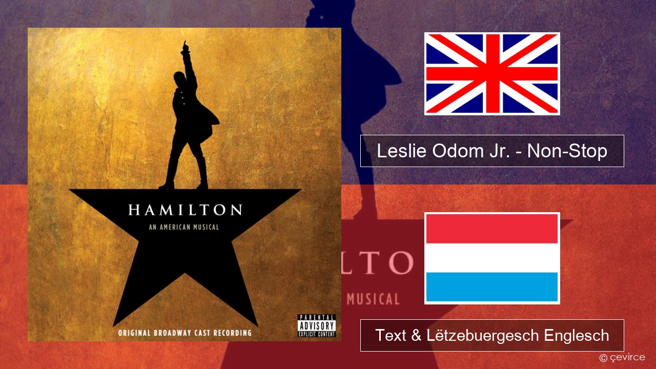 Leslie Odom Jr. – Non-Stop Englisch Text & Lëtzebuergesch Englesch