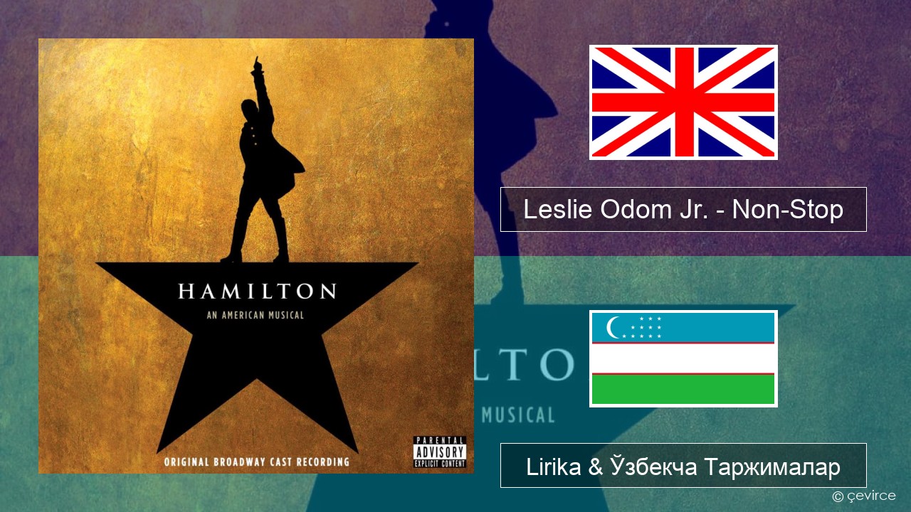Leslie Odom Jr. – Non-Stop Инглиз тили Lirika & Ўзбекча (Кирил) Таржималар