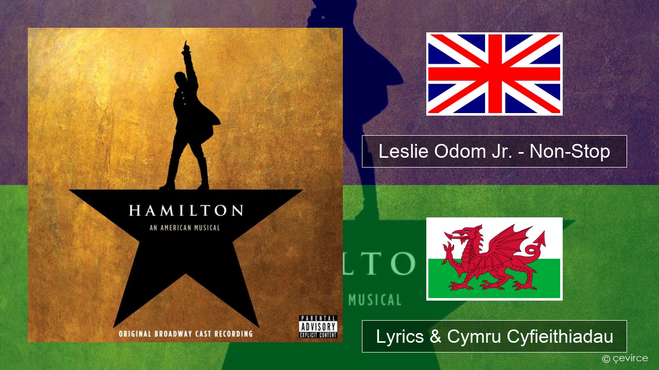 Leslie Odom Jr. – Non-Stop Saesneg Lyrics & Cymru Cyfieithiadau