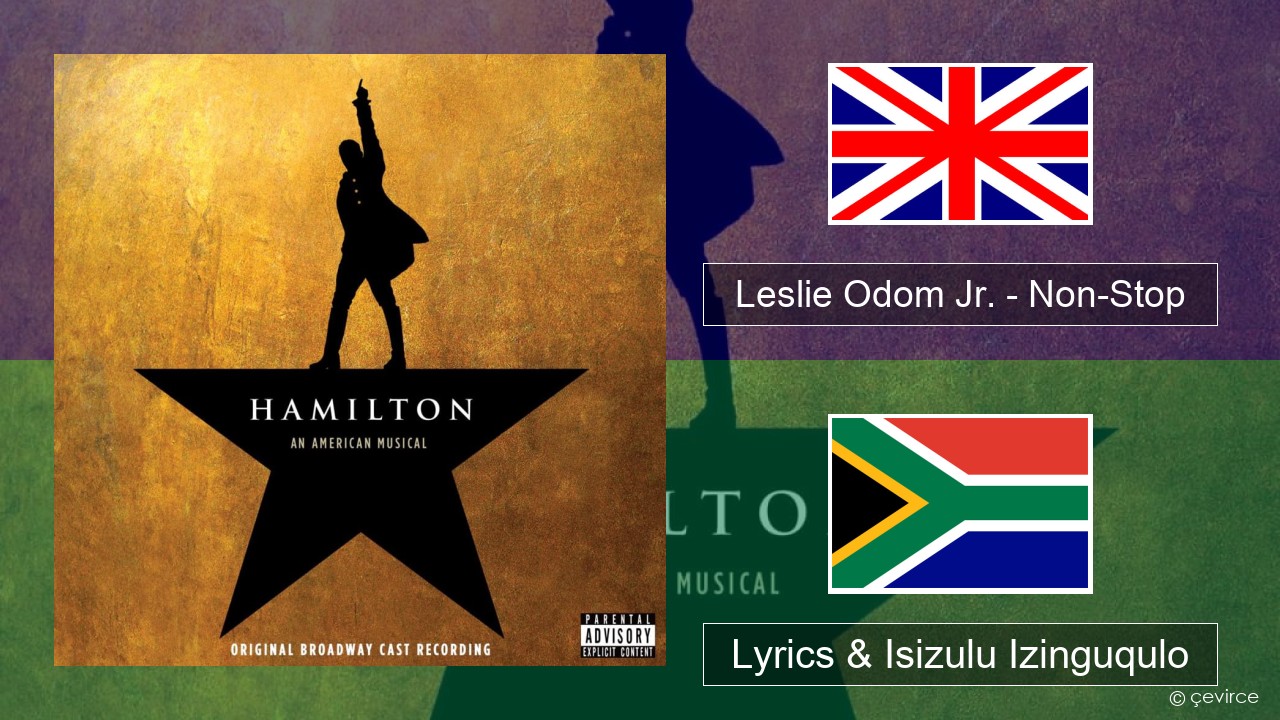 Leslie Odom Jr. – Non-Stop Isizulu Lyrics & Isizulu Izinguqulo