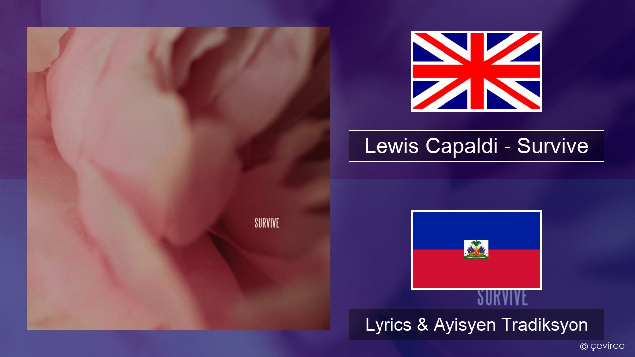 Lewis Capaldi – Survive Angle Lyrics & Ayisyen Tradiksyon
