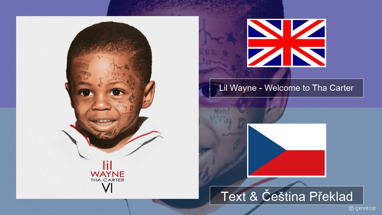 Lil Wayne – Welcome to Tha Carter Anglický Text & Čeština Překlad