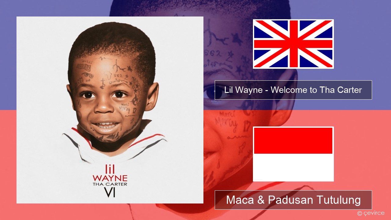 Lil Wayne – Welcome to Tha Carter Sing Maca & Padusan Tutulung