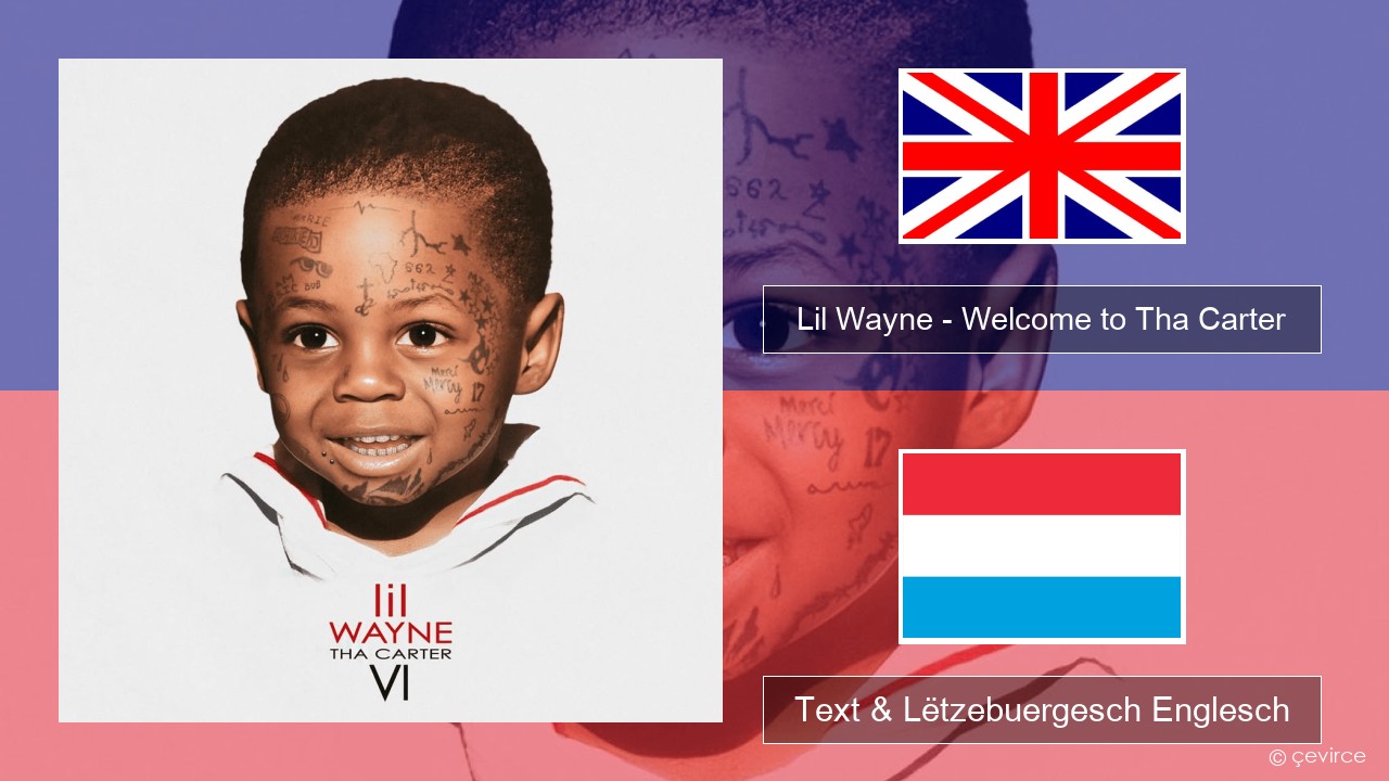 Lil Wayne – Welcome to Tha Carter Englisch Text & Lëtzebuergesch Englesch