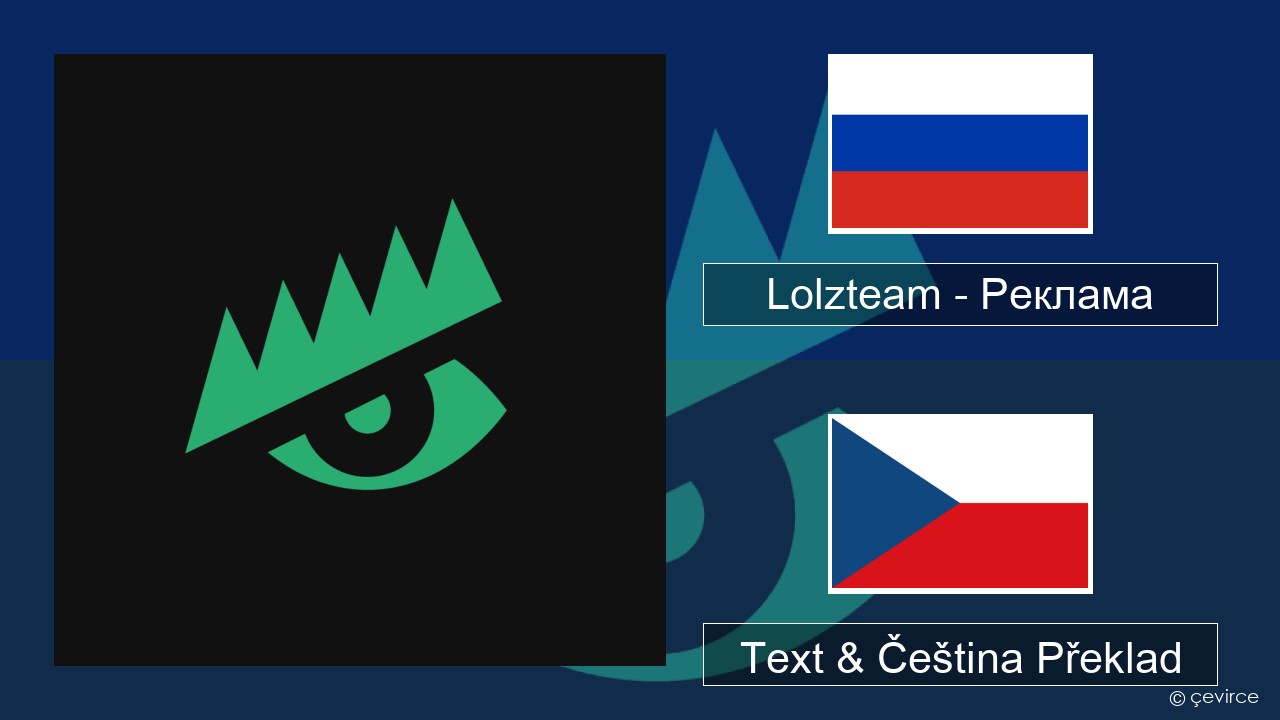 Lolzteam – Реклама (Advertising) Ruština Text & Čeština Překlad