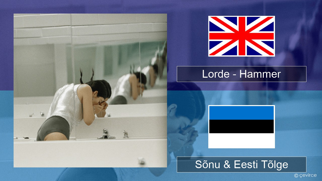 Lorde – Hammer Inglise Sõnu & Eesti Tõlge