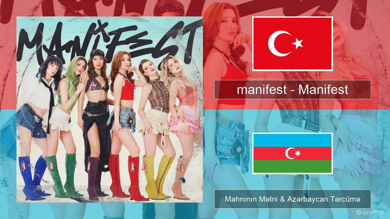 manifest – Manifest Azerbaycan Mahnının Mətni & Azərbaycan Tərcümə
