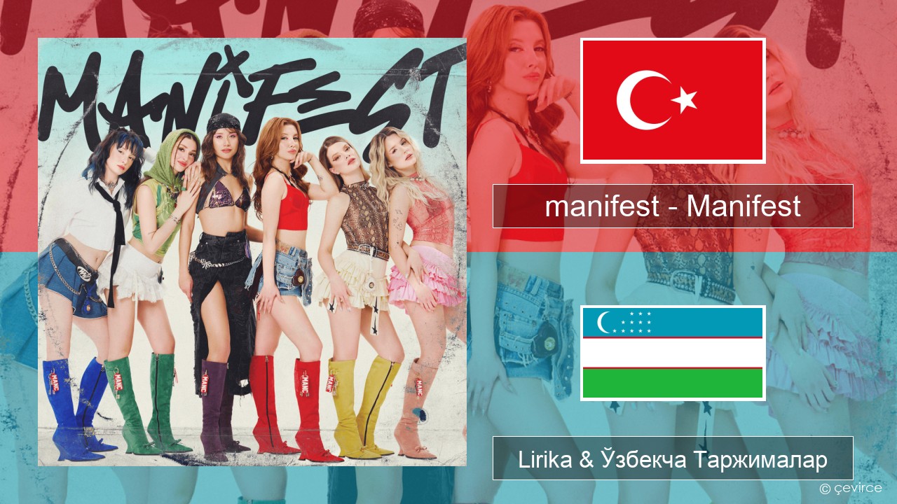 manifest – Manifest Turkey турк Lirika & Ўзбекча (Кирил) Таржималар