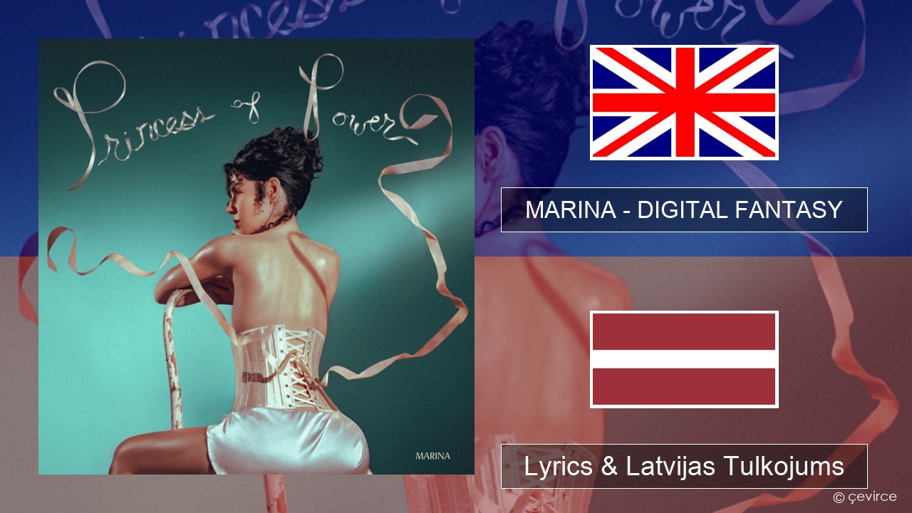 MARINA – DIGITAL FANTASY Angļu Lyrics & Latvijas Tulkojums