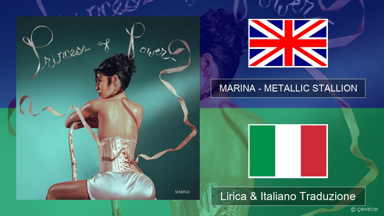 MARINA – METALLIC STALLION Inglese Lirica & Italiano Traduzione