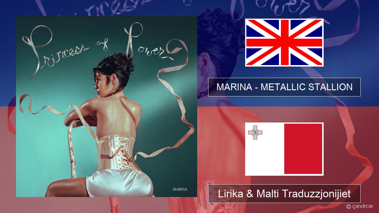MARINA – METALLIC STALLION Ingliż Lirika & Malti Traduzzjonijiet