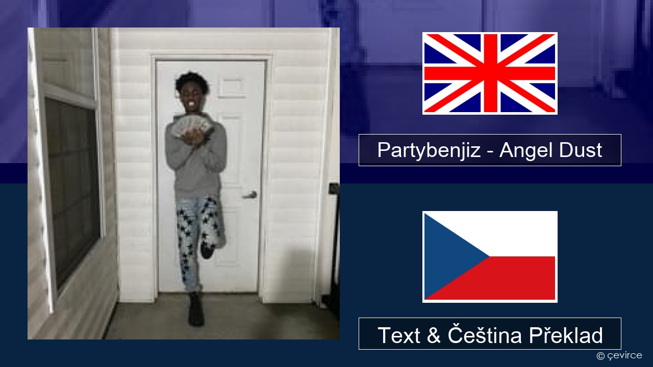 Partybenjiz – Angel Dust Anglický Text & Čeština Překlad