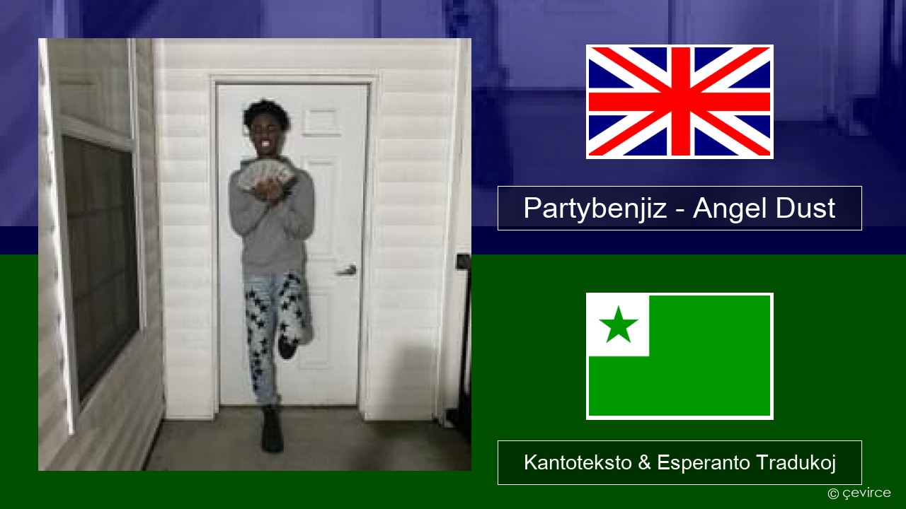 Partybenjiz – Angel Dust La angla Kantoteksto & Esperanto Tradukoj