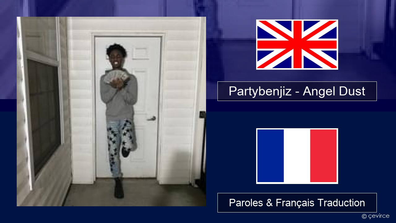 Partybenjiz – Angel Dust Anglais Paroles & Français Traduction