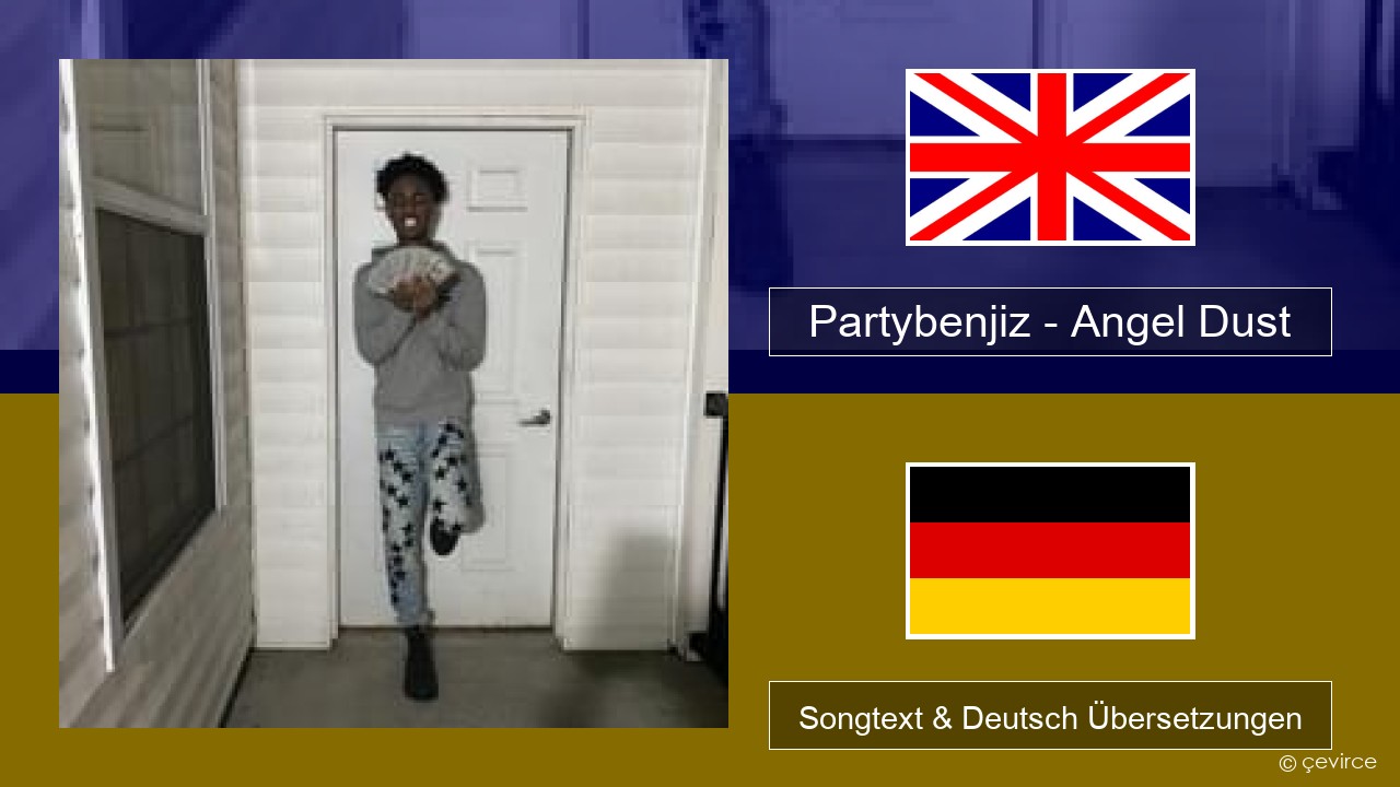 Partybenjiz – Angel Dust Englisch Songtext & Deutsch Übersetzungen