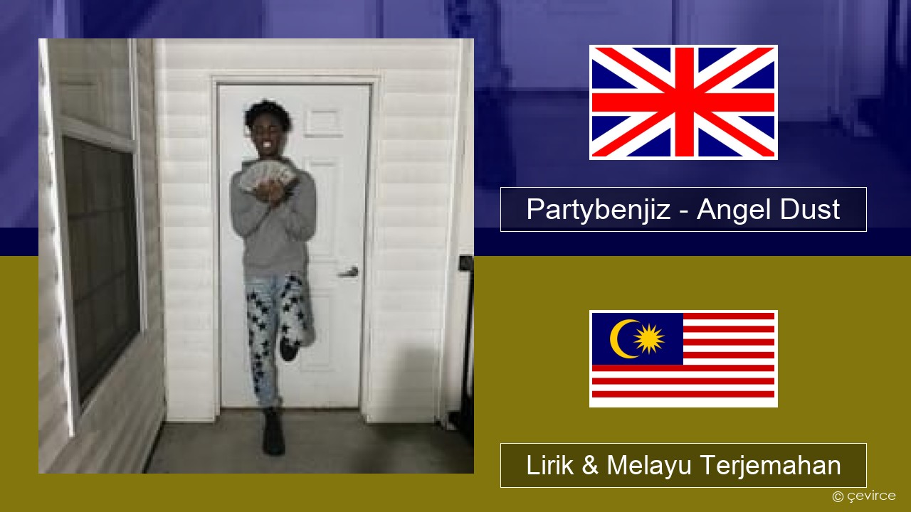 Partybenjiz – Angel Dust Francais Lirik & Melayu (Malay) Terjemahan