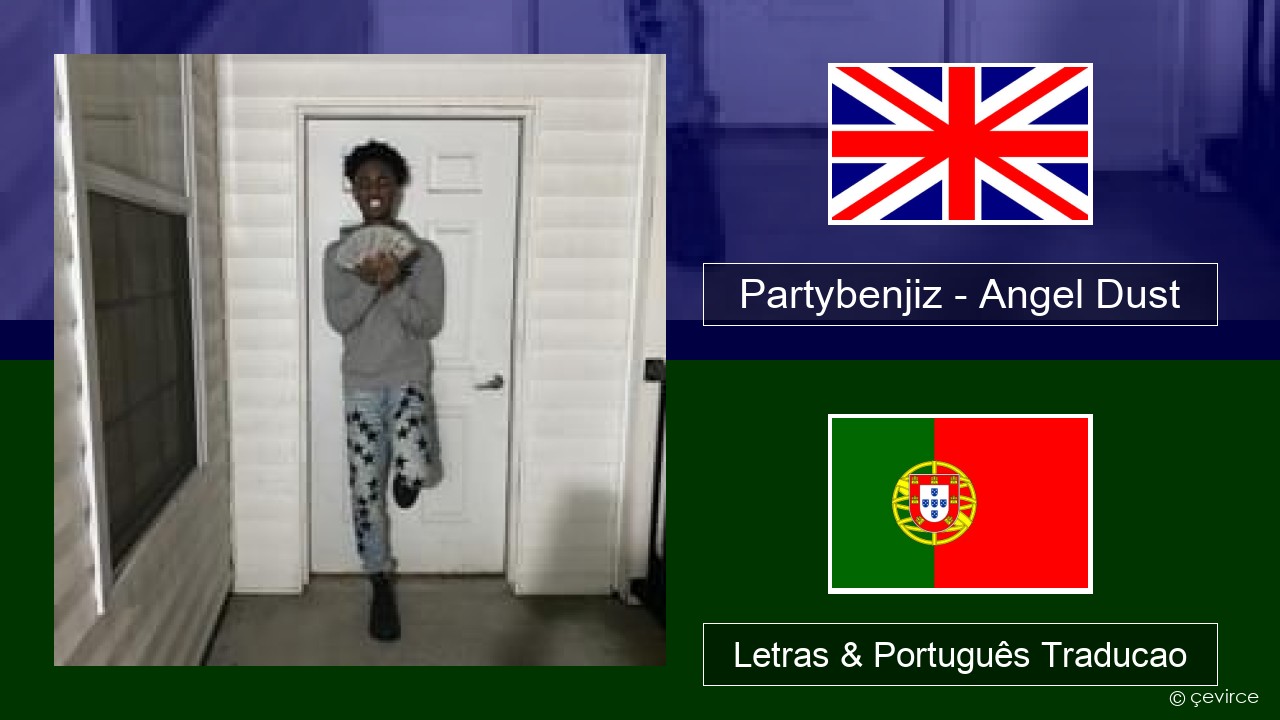 Partybenjiz – Angel Dust Inglês Letras & Português Traducao