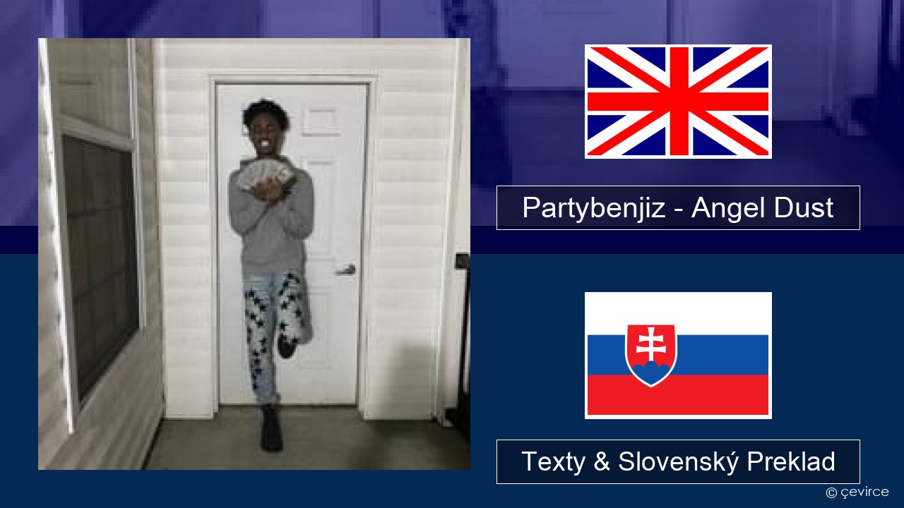 Partybenjiz – Angel Dust Anglický Texty & Slovenský Preklad