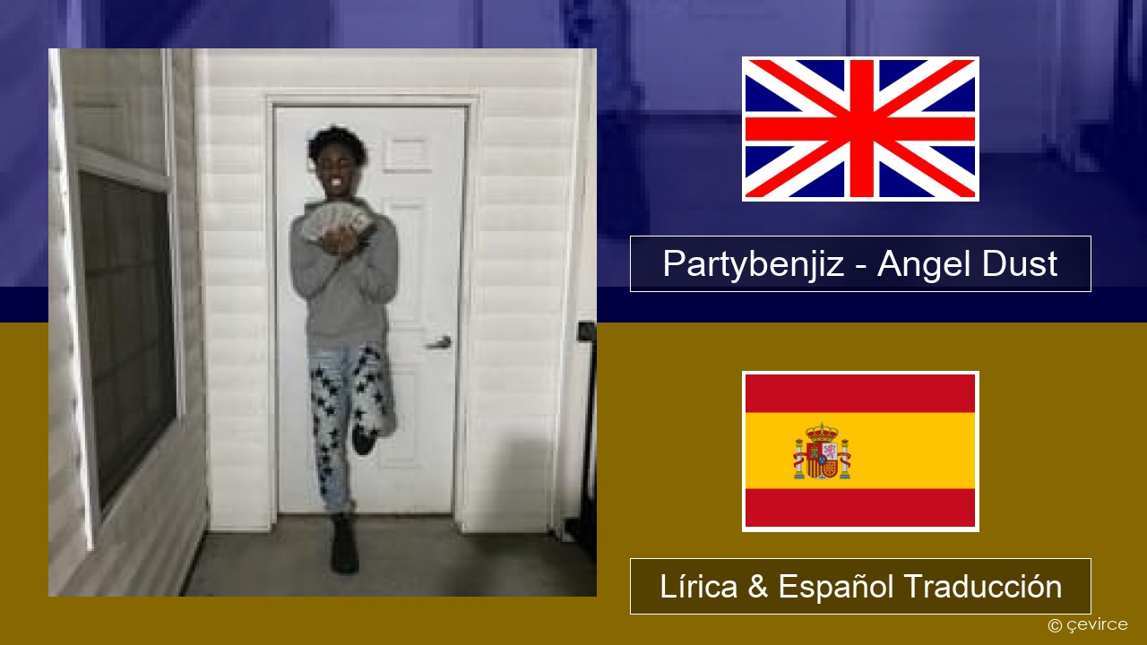 Partybenjiz – Angel Dust Ingl Lírica & Español Traducción