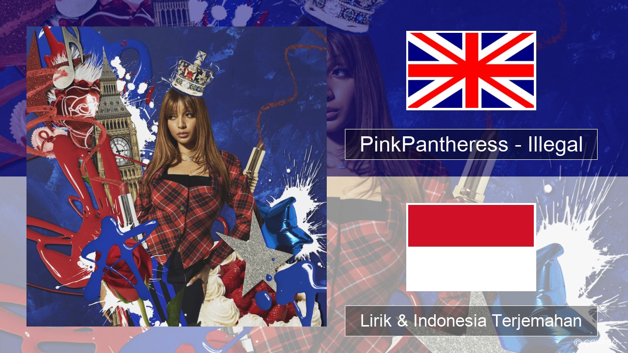 PinkPantheress – Illegal Bahasa Indonesia Lirik & Indonesia Terjemahan