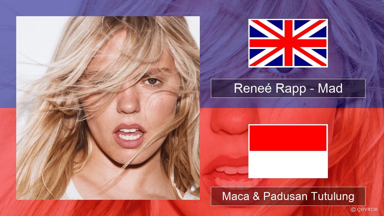 Reneé Rapp – Mad Sing Maca & Padusan Tutulung