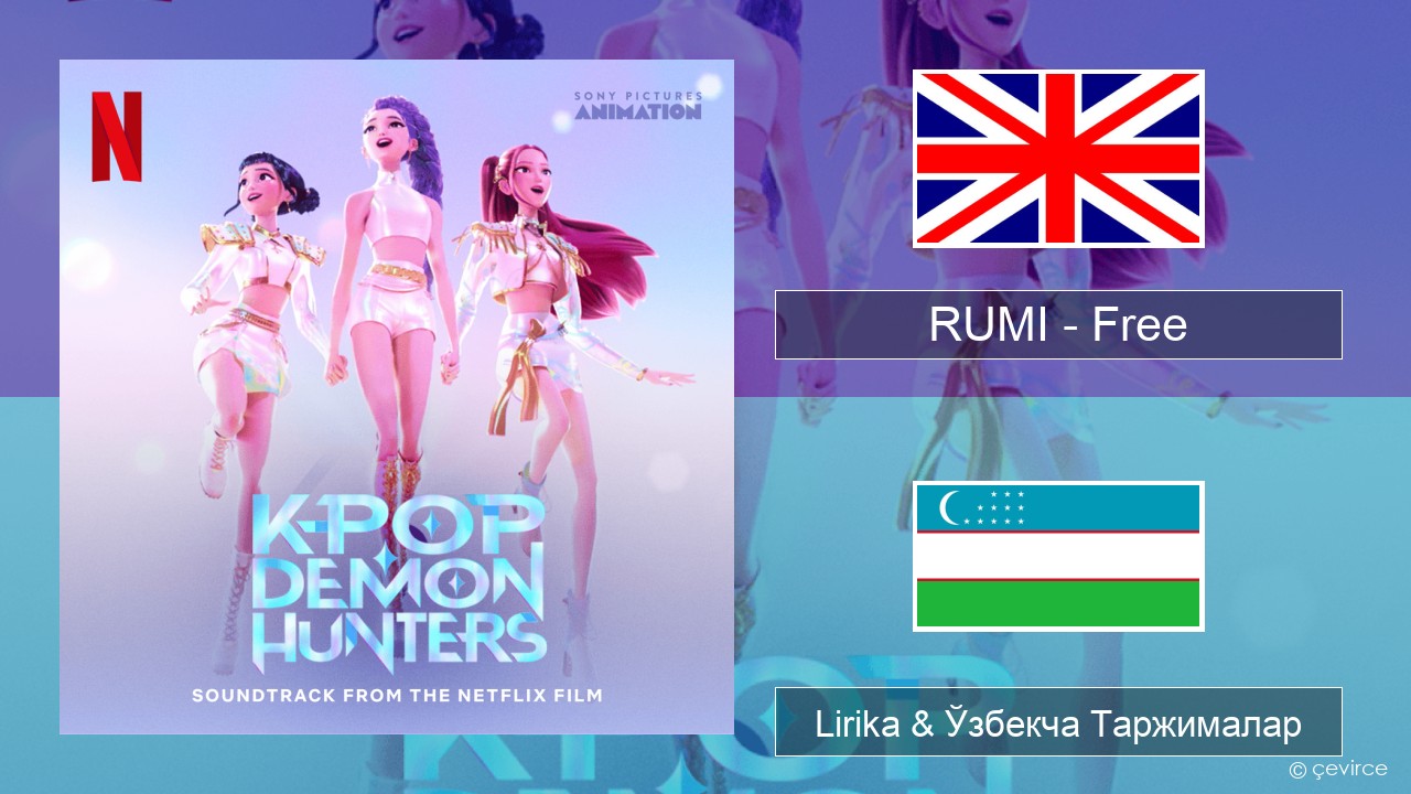RUMI (HUNTR/X) – Free Инглиз тили Lirika & Ўзбекча (Кирил) Таржималар