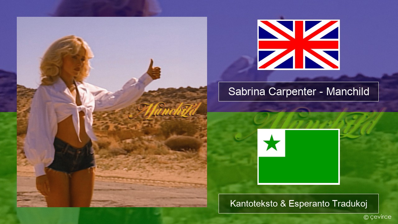 Sabrina Carpenter – Manchild La angla Kantoteksto & Esperanto Tradukoj