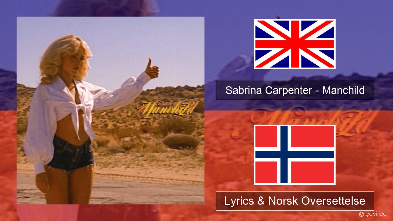 Sabrina Carpenter – Manchild Engelsk Lyrics & Norsk Oversettelse