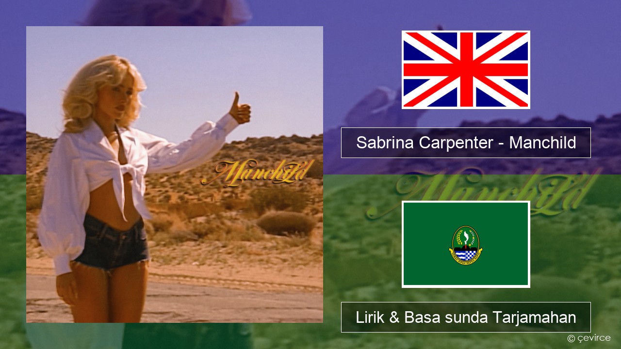 Sabrina Carpenter – Manchild Basa inggris Lirik & Basa sunda Tarjamahan