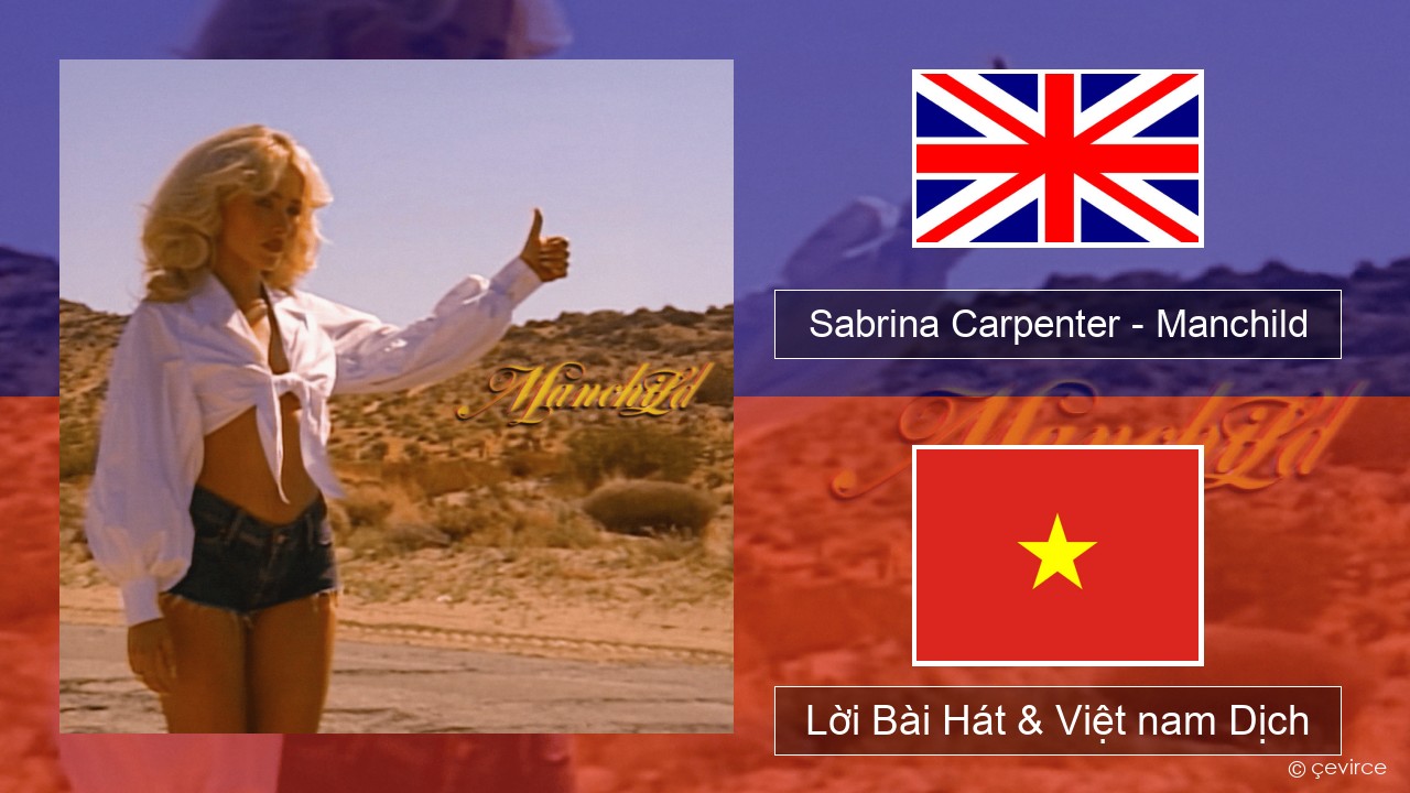 Sabrina Carpenter – Manchild Tiếng anh Lời Bài Hát & Việt nam Dịch