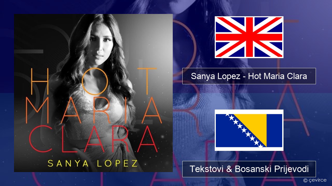 Sanya Lopez – Hot Maria Clara Engleski Tekstovi & Bosanski Prijevodi
