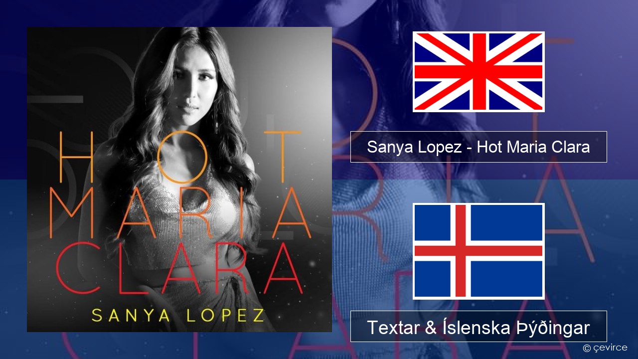 Sanya Lopez – Hot Maria Clara Íslenska Textar & Íslenska Þýðingar