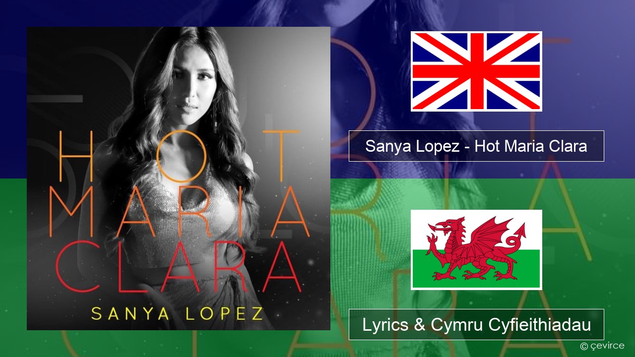 Sanya Lopez – Hot Maria Clara Saesneg Lyrics & Cymru Cyfieithiadau