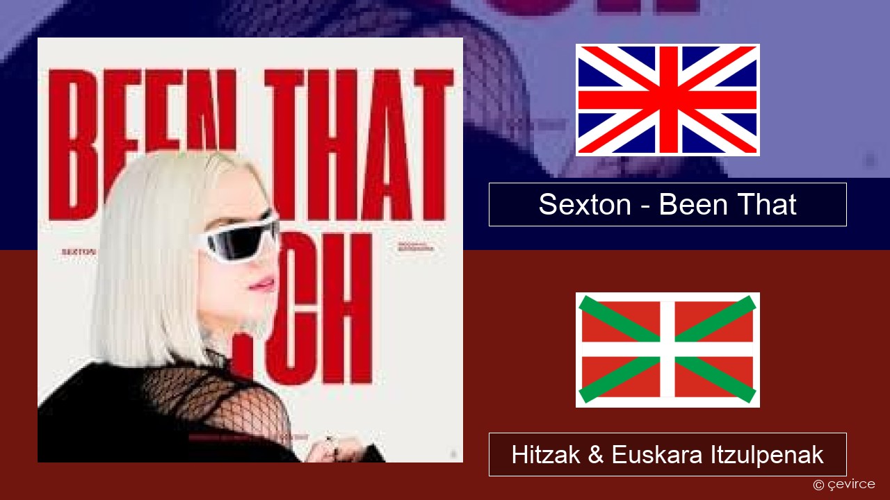 Sexton – Been That Ingelesa Hitzak & Euskara Itzulpenak