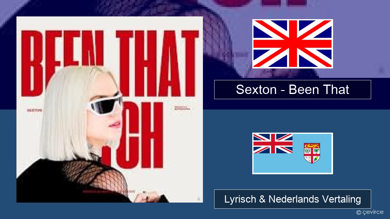 Sexton – Been That Engels Lyrisch & Nederlands Vertaling