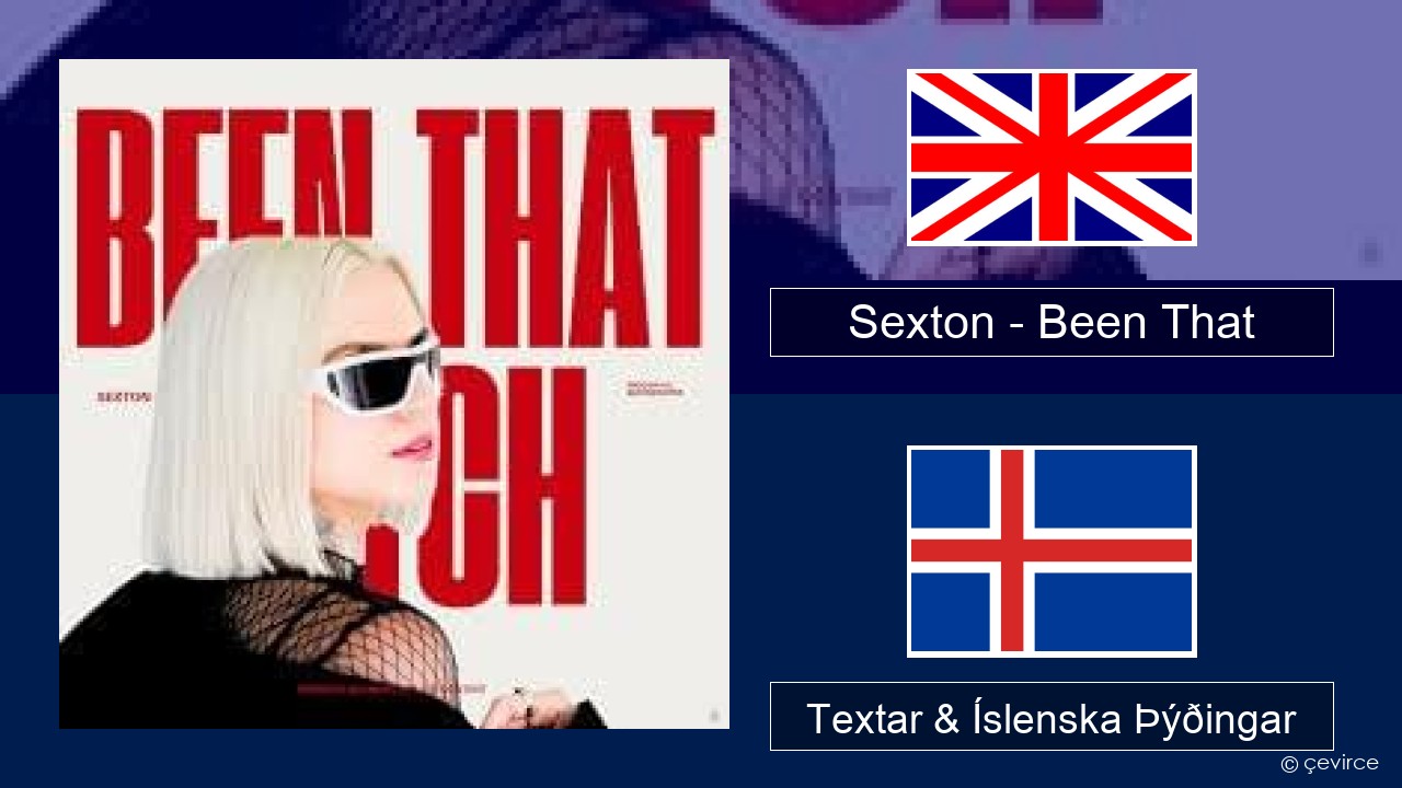 Sexton – Been That Íslenska Textar & Íslenska Þýðingar