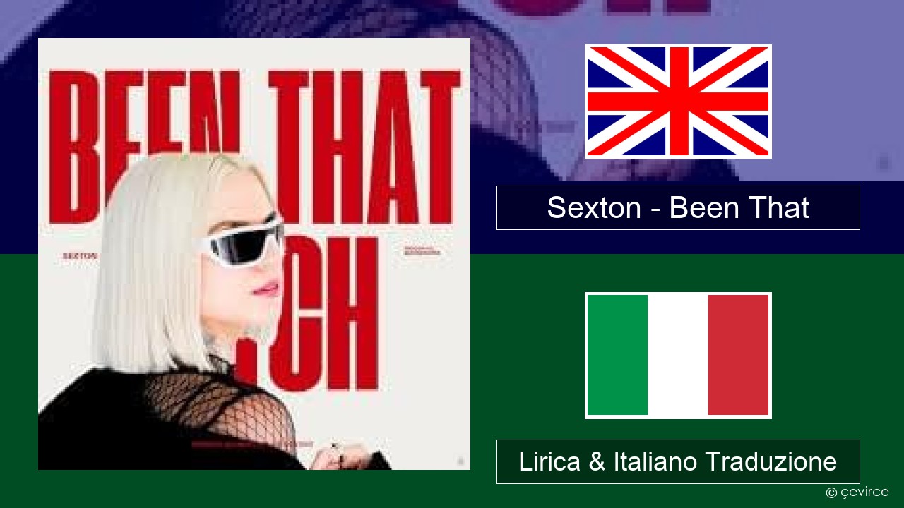 Sexton – Been That Inglese Lirica & Italiano Traduzione