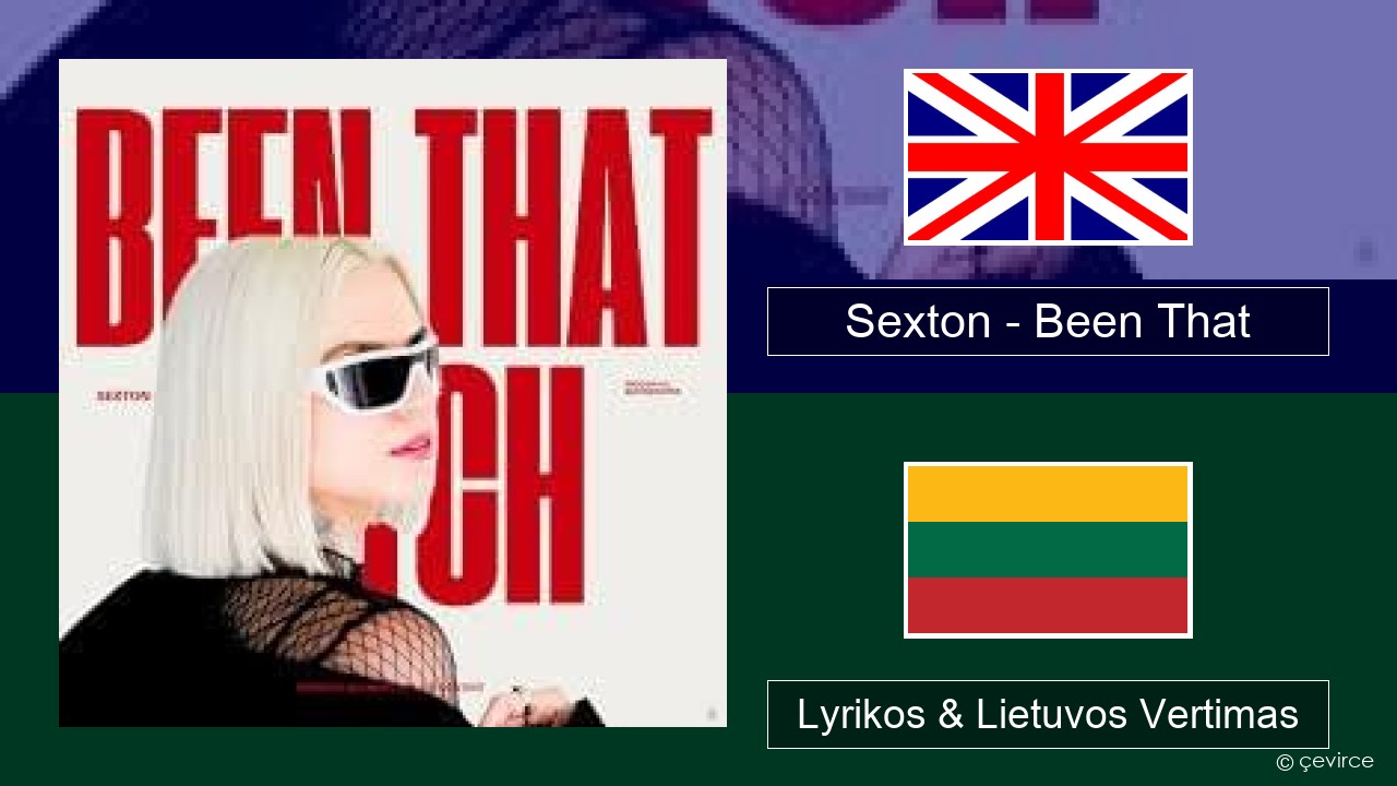 Sexton – Been That Anglų Lyrikos & Lietuvos Vertimas