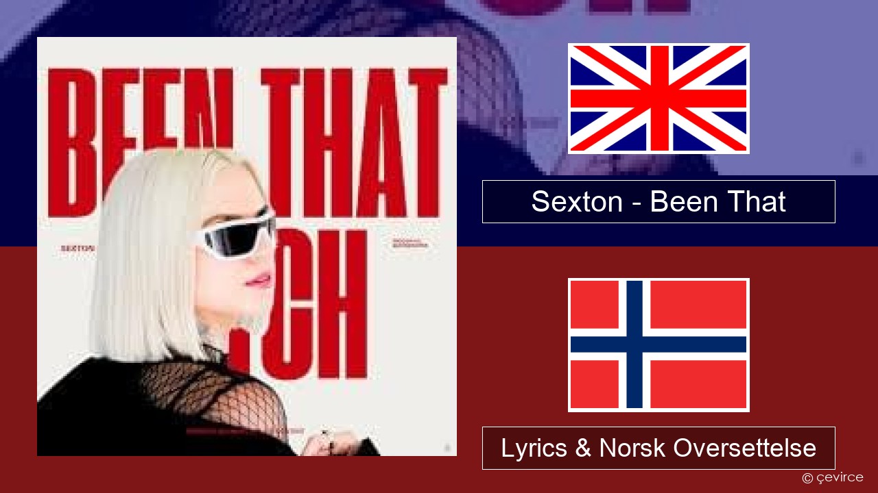 Sexton – Been That Engelsk Lyrics & Norsk Oversettelse