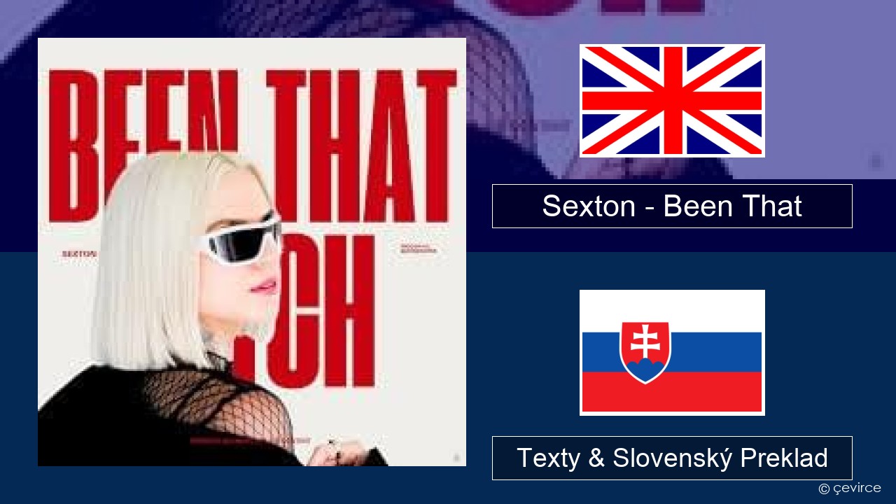 Sexton – Been That Anglický Texty & Slovenský Preklad