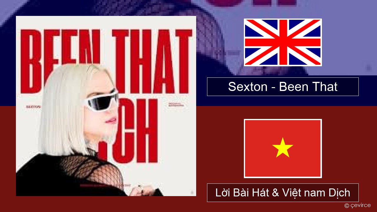 Sexton – Been That Tiếng anh Lời Bài Hát & Việt nam Dịch