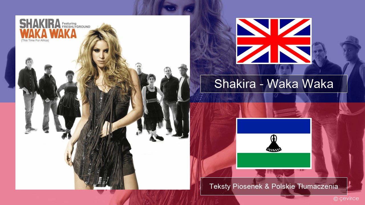 Shakira – Waka Waka (This Time for Africa) Polski Teksty Piosenek & Polskie Tłumaczenia