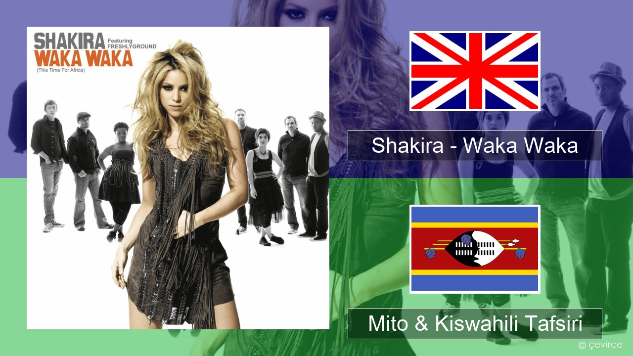 Shakira – Waka Waka (This Time for Africa) Englishen Mito & Kiswahili Tafsiri